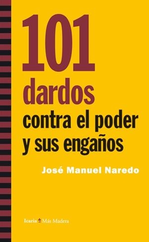 101 DARDOS CONTRA EL PODER Y SUS ENGAÑOS | 9788498884449 | NAREDO, JOSE MANUEL | Llibreria Drac - Librería de Olot | Comprar libros en catalán y castellano online