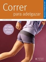 CORRER PARA ADELGAZAR: EN LUGAR DE HACER DIETA | 9788425519758 | HEDERER, MARKUS | Llibreria Drac - Llibreria d'Olot | Comprar llibres en català i castellà online