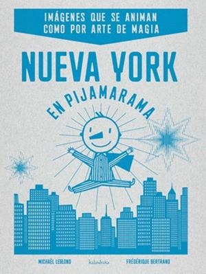 NUEVA YORK EN PIJAMARAMA | 9788484647973 | LEBLOND, MICHAEL | Llibreria Drac - Llibreria d'Olot | Comprar llibres en català i castellà online