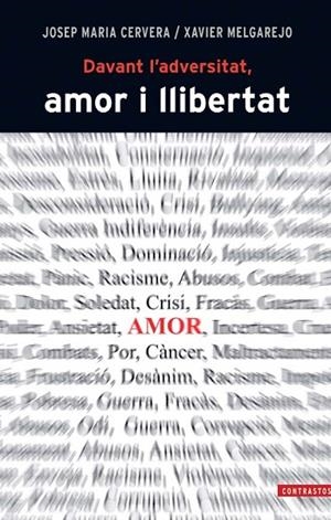 DAVANT L'ADVERSITAT L'AMOR I LA LLIBERTAT | 9788498466843 | CERVERA, JOSEP MARIA; MELGAREJO, XAVIER | Llibreria Drac - Llibreria d'Olot | Comprar llibres en català i castellà online