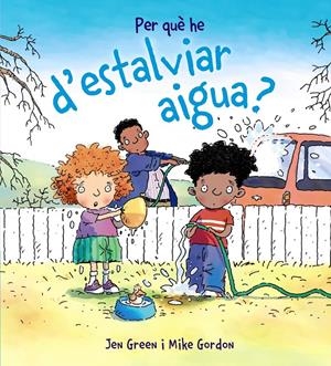 PER QUÈ HE D'ESTALVIAR AIGUA? | 9788448928971 | GREEN, JEN | Llibreria Drac - Llibreria d'Olot | Comprar llibres en català i castellà online