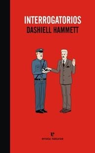 INTERROGATORIOS | 9788415217046 | HAMMETT, DASHIELL | Llibreria Drac - Llibreria d'Olot | Comprar llibres en català i castellà online