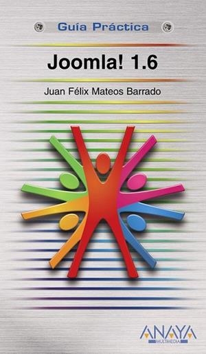 JOOMLA! 1.6 | 9788441527379 | MATEOS, JUAN FELIX | Llibreria Drac - Librería de Olot | Comprar libros en catalán y castellano online