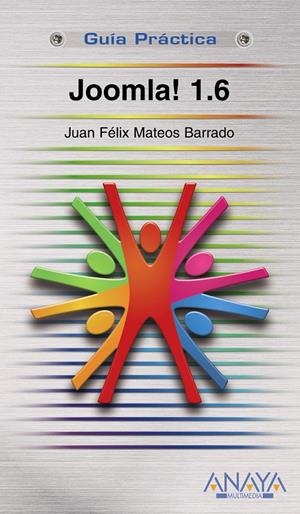 JOOMLA! 1.6 | 9788441527379 | MATEOS, JUAN FELIX | Llibreria Drac - Librería de Olot | Comprar libros en catalán y castellano online