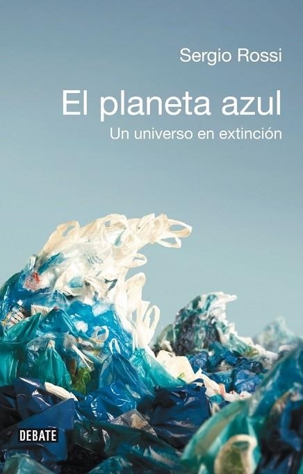 PLANETA AZUL, EL | 9788483069219 | ROSSI, SERGIO | Llibreria Drac - Llibreria d'Olot | Comprar llibres en català i castellà online