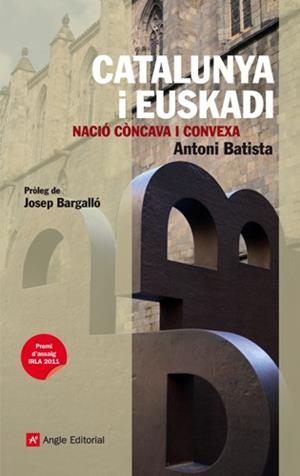 CATALUNYA I EUSKADI | 9788415002659 | BATISTA, ANTONI | Llibreria Drac - Librería de Olot | Comprar libros en catalán y castellano online