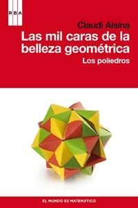 MIL CARAS DE LA BELLEZA GEOMETRICA, LAS | 9788490060223 | ALSINA, CLAUDI | Llibreria Drac - Librería de Olot | Comprar libros en catalán y castellano online