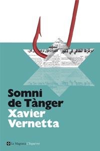 SOMNI DE TANGER | 9788482649085 | VERNETTA, XAVIER | Llibreria Drac - Llibreria d'Olot | Comprar llibres en català i castellà online