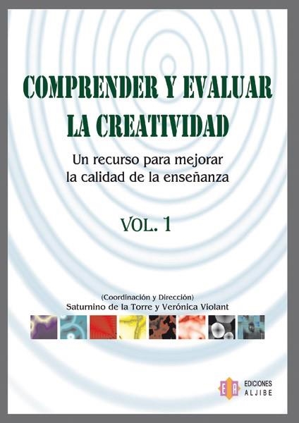 COMPRENDER Y EVALUAR LA CREATIVIDAD VOL.1 | 9788497003254 | DE LA TORRE, SATURNINO;VIOLANT, VERONICA | Llibreria Drac - Librería de Olot | Comprar libros en catalán y castellano online