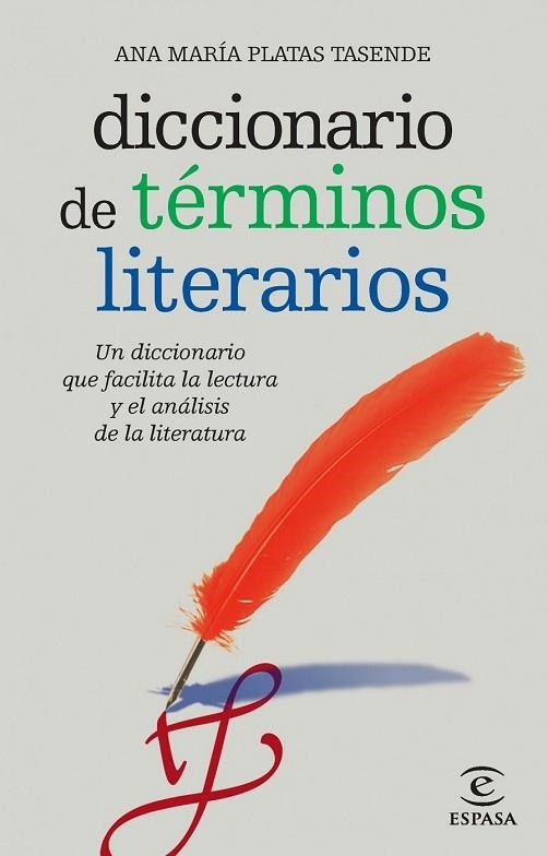 DICCIONARIO DE TERMINOS LITERARIOS | 9788467036916 | ANA MARÍA PLATAS TASENDE | Llibreria Drac - Llibreria d'Olot | Comprar llibres en català i castellà online