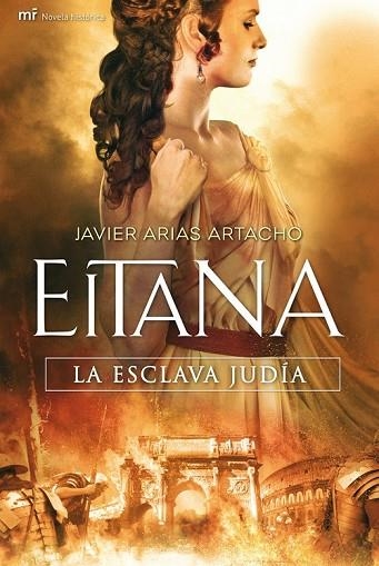 EITANA, LA ESCLAVA JUDIA | 9788427037410 | ARIAS, JAVIER | Llibreria Drac - Llibreria d'Olot | Comprar llibres en català i castellà online