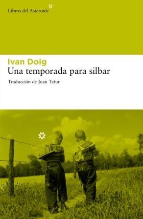 TEMPORADA PARA SILBAR, UNA | 9788492663422 | DOIG, IVAN | Llibreria Drac - Llibreria d'Olot | Comprar llibres en català i castellà online