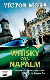 WHISKY CON NAPALM | 9788498725025 | MORA, VICTOR | Llibreria Drac - Llibreria d'Olot | Comprar llibres en català i castellà online