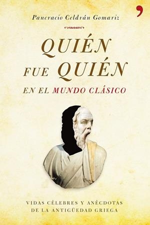 QUIEN FUE QUIEN EN EL MUNDO CLASICO | 9788484609742 | CELDRAN, PANCRACIO | Llibreria Drac - Llibreria d'Olot | Comprar llibres en català i castellà online