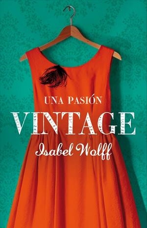 PASION VINTAGE, UNA | 9788426419040 | WOLFF, ISABEL | Llibreria Drac - Llibreria d'Olot | Comprar llibres en català i castellà online