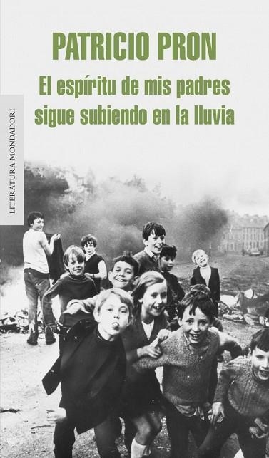 ESPIRITU DE MIS PADRES SIGUI SUBIENDO EN LA LLUVIA, EL | 9788439723639 | PRON, PATRICIO | Llibreria Drac - Llibreria d'Olot | Comprar llibres en català i castellà online