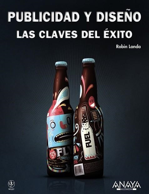 PUBLICIDAD Y DISEÑO LAS CLAVES DEL ÉXITO | 9788441529281 | LANDA, ROBIN | Llibreria Drac - Llibreria d'Olot | Comprar llibres en català i castellà online