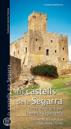 CASTELLS DE LA SEGARRA, ELS | 9788497918725 | MOYA, JAUME / ROIG, JESUS | Llibreria Drac - Llibreria d'Olot | Comprar llibres en català i castellà online