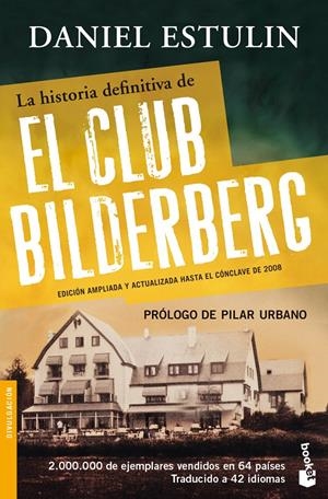 HISTORIA DEFINITIVA DEL CLUB BILDERBERG, LA | 9788484531920 | ESTULIN, DANIEL | Llibreria Drac - Llibreria d'Olot | Comprar llibres en català i castellà online