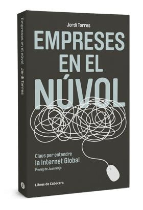 EMPRESES EN EL NUVOL | 9788493830397 | TORRES, JORDI | Llibreria Drac - Llibreria d'Olot | Comprar llibres en català i castellà online