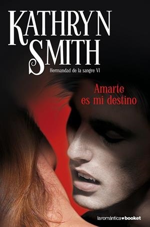 AMARTE ES MI DESTINO | 9788408099291 | SMITH, KATHRYN | Llibreria Drac - Llibreria d'Olot | Comprar llibres en català i castellà online