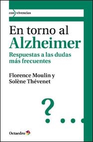 EN TORNO AL ALZHEIMER | 9788499211862 | MOULIN, FLORENCE/THÉVENET, SOL | Llibreria Drac - Librería de Olot | Comprar libros en catalán y castellano online