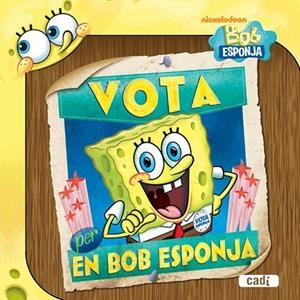 VOTA PER EN BOB ESPONJA | 9788447460922 | VV.AA. | Llibreria Drac - Llibreria d'Olot | Comprar llibres en català i castellà online