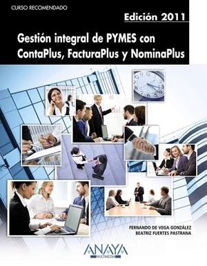 GESTION INTEGRAL DE PYMES CON CONTAPLUS FACTURAPLUS Y NOMIN | 9788441529205 | VEGA, FERNANDO DE/FUERTES, BEATRIZ | Llibreria Drac - Llibreria d'Olot | Comprar llibres en català i castellà online