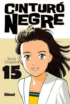 CINTURO NEGRE 15 | 9788499472348 | URASAWA, NAOKI | Llibreria Drac - Llibreria d'Olot | Comprar llibres en català i castellà online