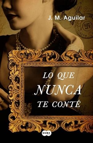 LO QUE NUNCA TE CONTE | 9788483652336 | AGUILAR CUENCA, JOSE MANUEL | Llibreria Drac - Llibreria d'Olot | Comprar llibres en català i castellà online