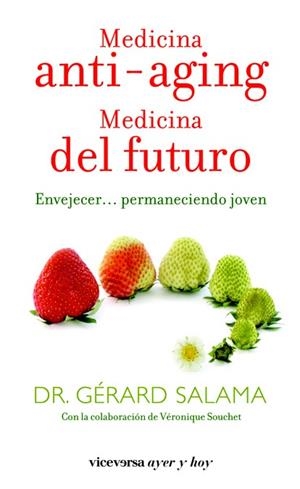 MEDICINA ANTI-AGING. MEDICINA DEL FUTURO | 9788492819737 | SALAMA, GERARD | Llibreria Drac - Llibreria d'Olot | Comprar llibres en català i castellà online