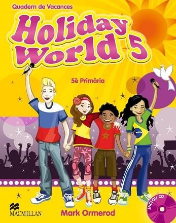 HOLIDAY WORLD 5 PRIMARIA (CATALA) | 9780230408234 | AA.VV. | Llibreria Drac - Llibreria d'Olot | Comprar llibres en català i castellà online