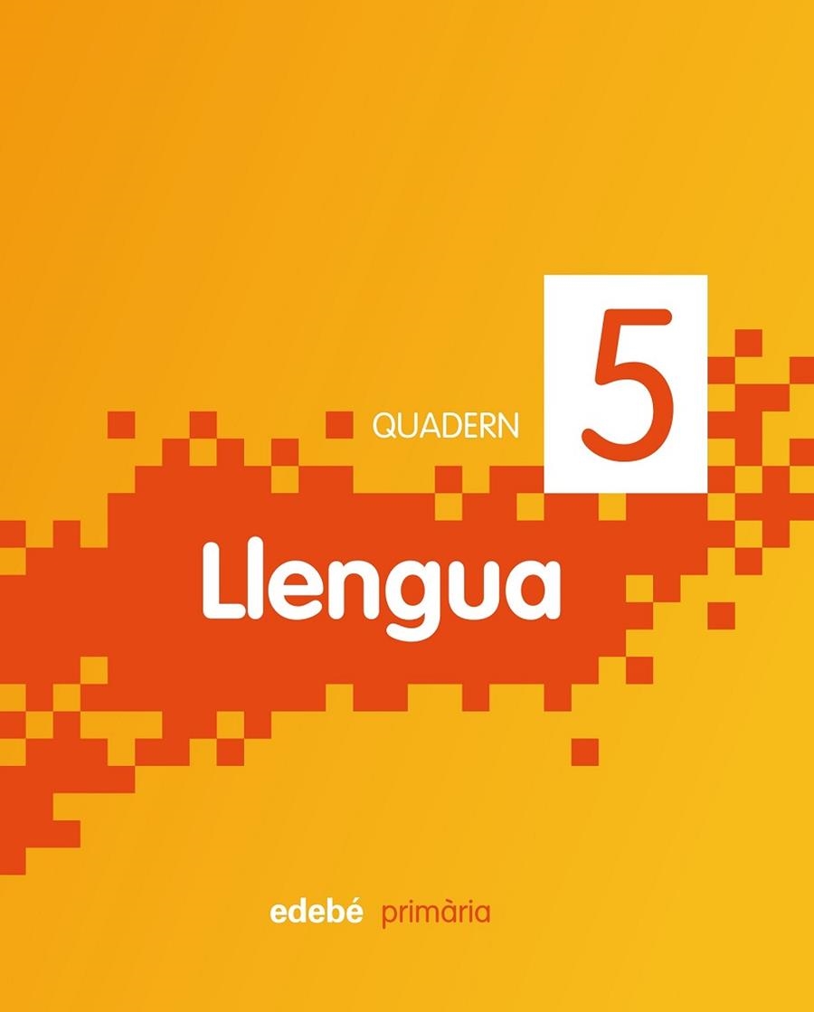 QUADERN DE LLENGUA 5 SEGON CURS (NOVA ED.) | 9788468301136 | VV.AA. | Llibreria Drac - Llibreria d'Olot | Comprar llibres en català i castellà online