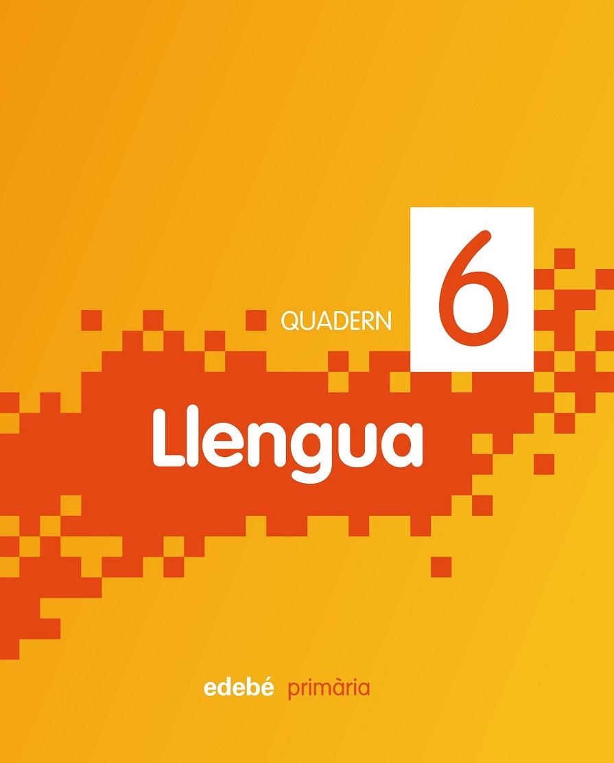 QUADERN DE LLENGUA 6 SEGON CURS (NOVA ED.) | 9788468301143 | VV.AA. | Llibreria Drac - Llibreria d'Olot | Comprar llibres en català i castellà online