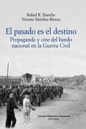 PASADO ES EL DESTINO, EL | 9788437628400 | SÁNCHEZ-BIOSCA, VICENTE/TRANCHE, RAFAEL R. | Llibreria Drac - Llibreria d'Olot | Comprar llibres en català i castellà online