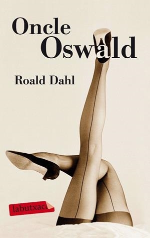 ONCLE OSWALD | 9788499303031 | DAHL, ROALD | Llibreria Drac - Llibreria d'Olot | Comprar llibres en català i castellà online