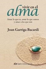 VIVIR EN EL ALMA | 9788493780890 | GARRIGA, JOAN | Llibreria Drac - Librería de Olot | Comprar libros en catalán y castellano online