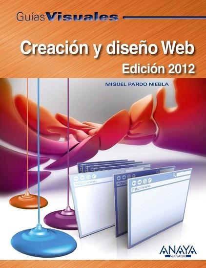 CREACION Y DISEÑO WEB. EDICIÓN 2012 | 9788441529427 | PARDO, MIGUEL | Llibreria Drac - Llibreria d'Olot | Comprar llibres en català i castellà online