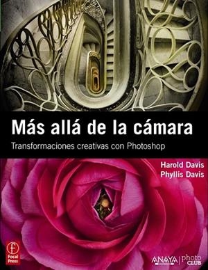 MAS ALLA DE LA CAMARA. TRANSFORMACIONES CREATIVAS CON PHOTOS | 9788441529694 | DAVIS, HAROLD; DAVIS, PHYLLIS | Llibreria Drac - Llibreria d'Olot | Comprar llibres en català i castellà online