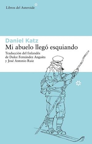 MI ABUELO LLEGO ESQUIANDO | 9788492663415 | KATZ, DANIEL | Llibreria Drac - Llibreria d'Olot | Comprar llibres en català i castellà online