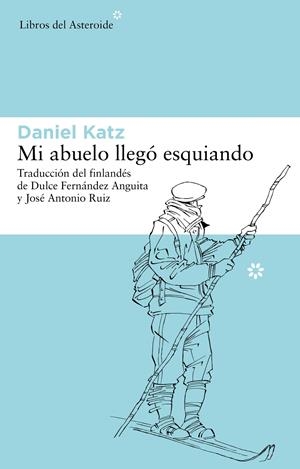 MI ABUELO LLEGO ESQUIANDO | 9788492663415 | KATZ, DANIEL | Llibreria Drac - Llibreria d'Olot | Comprar llibres en català i castellà online