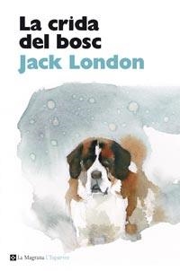 CRIDA DEL BOSC, LA | 9788482648927 | LONDON, JACK | Llibreria Drac - Llibreria d'Olot | Comprar llibres en català i castellà online