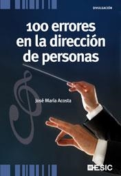 100 ERRORES EN LA DIRECCION DE PERSONAS | 9788473567497 | ACOSTA, JOSE MARIA | Llibreria Drac - Llibreria d'Olot | Comprar llibres en català i castellà online