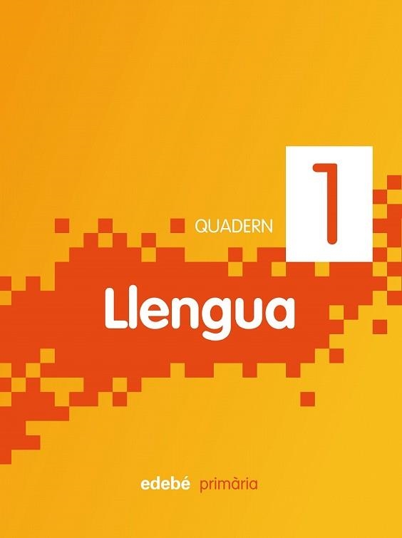 QUADERN DE LLENGUA 1 PRIMER CURS (NOVA ED.) | 9788468300023 | VV.AA. | Llibreria Drac - Llibreria d'Olot | Comprar llibres en català i castellà online