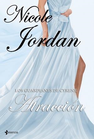 ATRACCION. LOS GUARDIANES DE CYRENE | 9788408100348 | JORDAN, NICOLE | Llibreria Drac - Llibreria d'Olot | Comprar llibres en català i castellà online