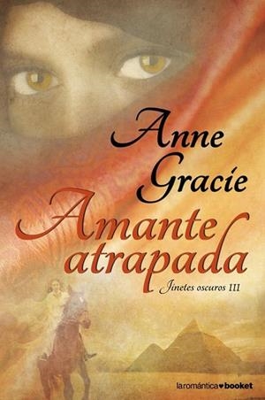 AMANTE ATRAPADA. JINETES OSCUROS 3 | 9788408102878 | GRACIE, ANNE | Llibreria Drac - Llibreria d'Olot | Comprar llibres en català i castellà online