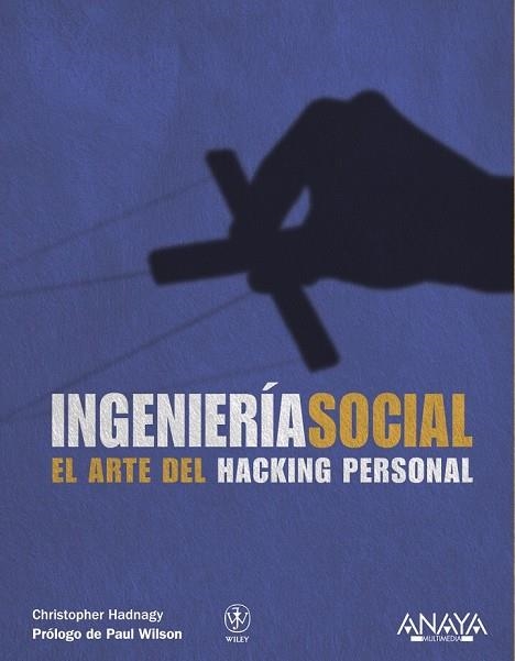 INGENIERIA SOCIAL. EL ARTE DEL HACKING PERSONAL | 9788441529656 | HADNAGY, CHRISTOPHER | Llibreria Drac - Llibreria d'Olot | Comprar llibres en català i castellà online