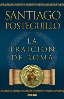 TRAICION DE ROMA, LA | 9788498725421 | POSTEGUILLO, SANTIAGO | Llibreria Drac - Llibreria d'Olot | Comprar llibres en català i castellà online