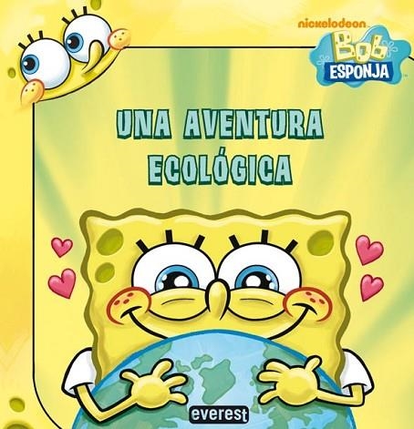 BOB ESPONJA UNA AVENTURA ECOLOGICA | 9788444167404 | NICKELODEON/MOLLY REISNER | Llibreria Drac - Llibreria d'Olot | Comprar llibres en català i castellà online