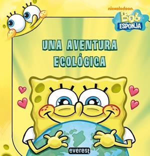 BOB ESPONJA UNA AVENTURA ECOLOGICA | 9788444167404 | NICKELODEON/MOLLY REISNER | Llibreria Drac - Llibreria d'Olot | Comprar llibres en català i castellà online